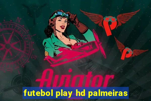 futebol play hd palmeiras